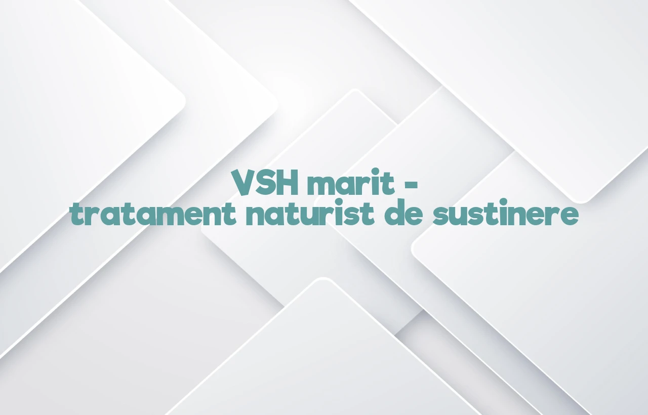 vsh marit tratament naturist