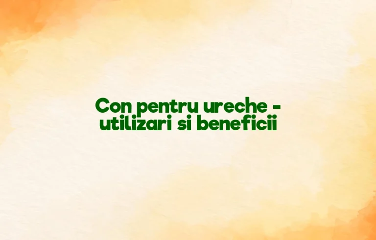 con pentru ureche