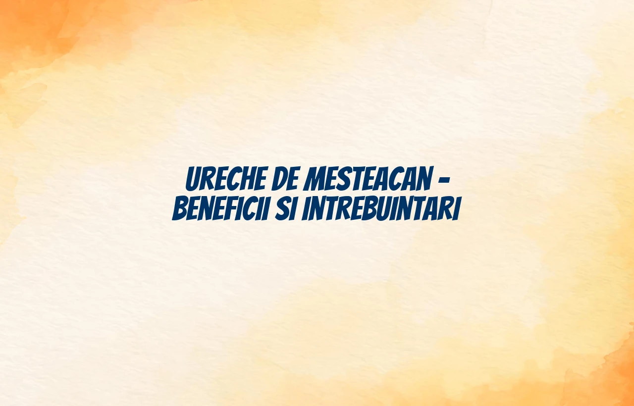 ureche de mesteacan beneficii
