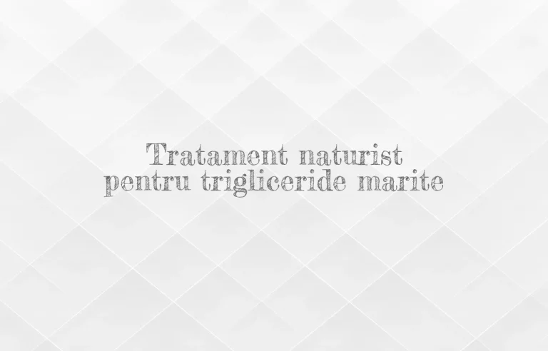tratament naturist trigliceride