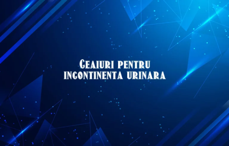 ceaiuri pentru incontinenta urinara