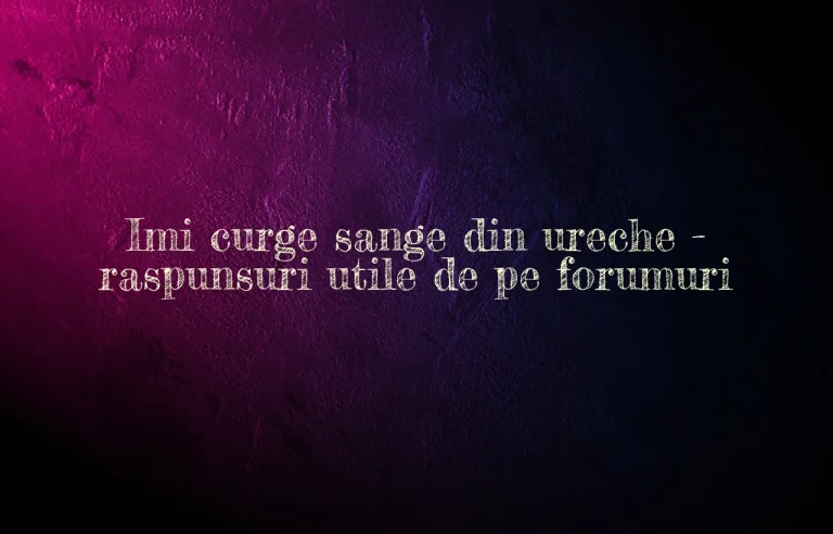 imi curge sange din ureche tpu