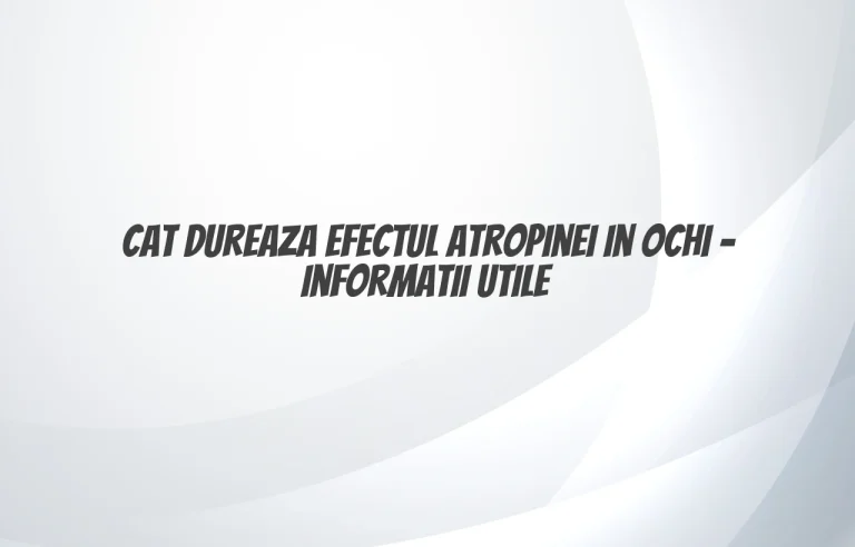 cat dureaza efectul atropinei in ochi